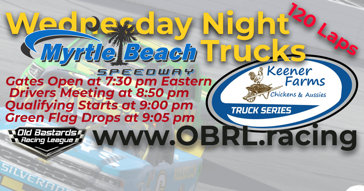 Keener Farms Truck Series Race at Myrtl Beach Speedway 2018