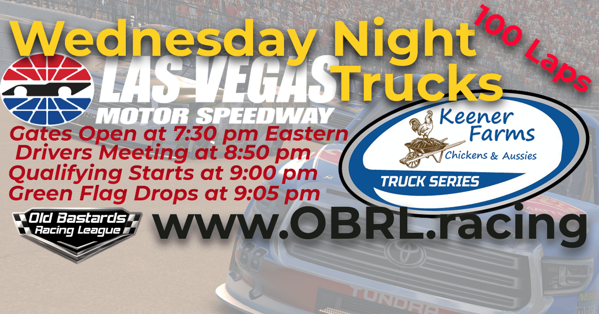 Keener Farms Truck Series Race at Las Vegas Motor Speedway. OBRL Wednesday Night iRacing Truck Series. September 12, 2018 -Sponsor:Keener Farms iRacing League