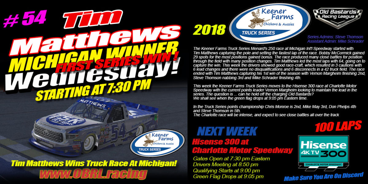 Tim Matthews Beats 42 Trucks To Win Keener Farms Truck Series Race at Michigan Int'l Speedway!
