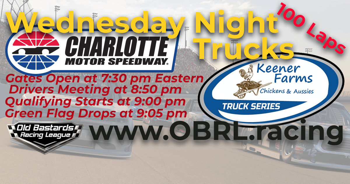 Keener Farms Truck Series Race at Charlotte Motor Speedway. OBRL Wednesday Night iRacing Truck Series. September 26, 2018 -Sponsor:Keener Farms Truck League