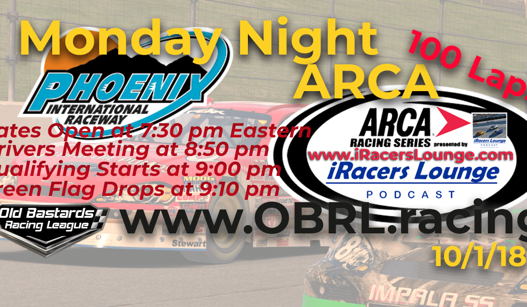 🏁WINNER: Kevin Pearson #41! Week #4 iRacers Lounge Podcast Monday Night ARCA Series Race at Phoenix International Raceway 10/1/18