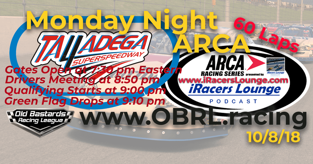 Week #5 iRacers Lounge Podcast Monday Night ARCA Series Race at Talladega SuperSpeedway 10/8/18