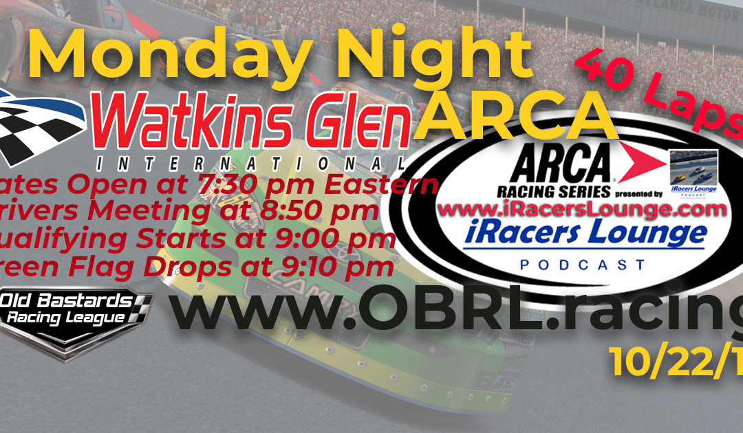 🏁WINNER: Ed Adams #42! Week #7 iRacers Lounge Podcast Monday Night ARCA Series Race at Watkins Glen International 10/22/18