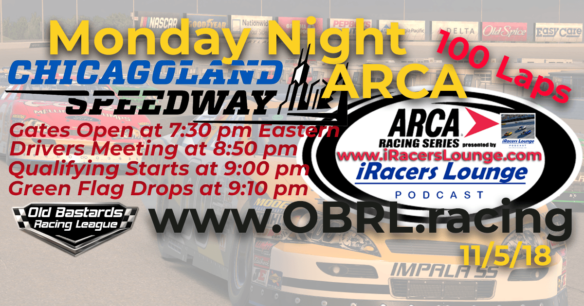 Week #9 Monday Night iRacers Lounge Podcast ARCA Series Race at Chicagoland Speedway 11/5/18