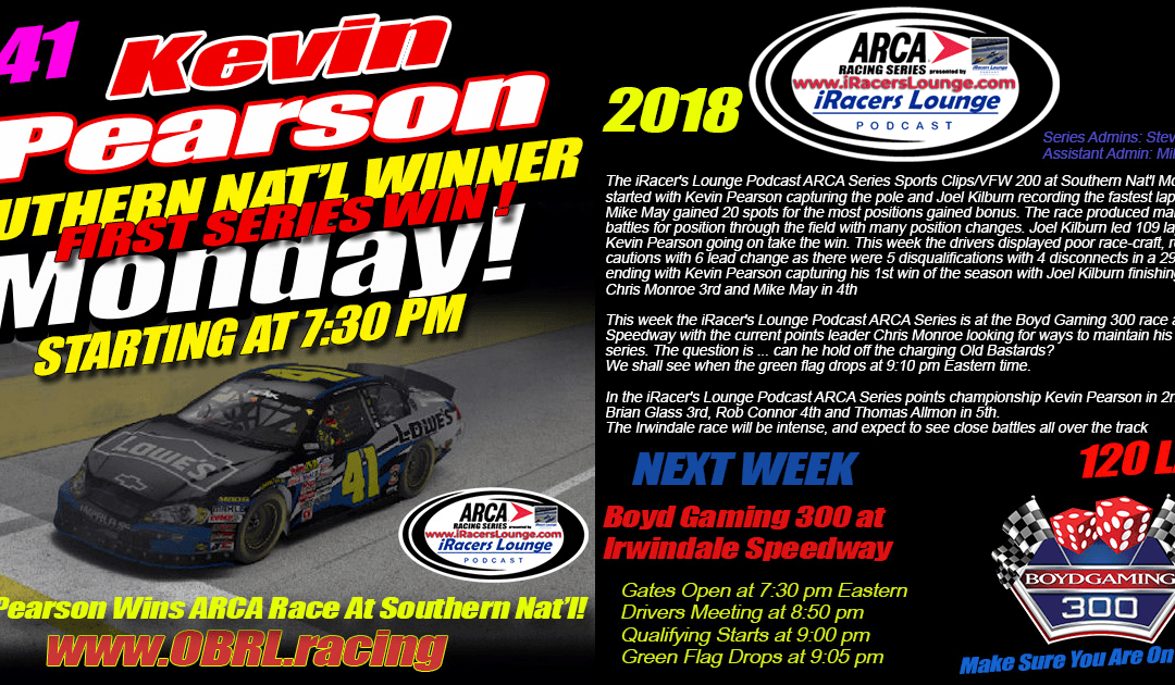 🏁Kevin Pearson #41 Wins iRacers Lounge Podcast ARCA Season Opener Race at Southern National Motorsports Park!