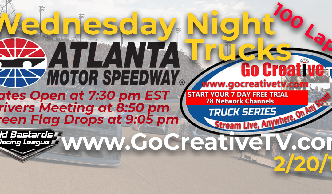 🏁WINNER: Gary Corbett #88! Week #11 Go Creative TV Truck Series Race at Atlanta Motor Speedway – 2/20/19 Wednesday Nights