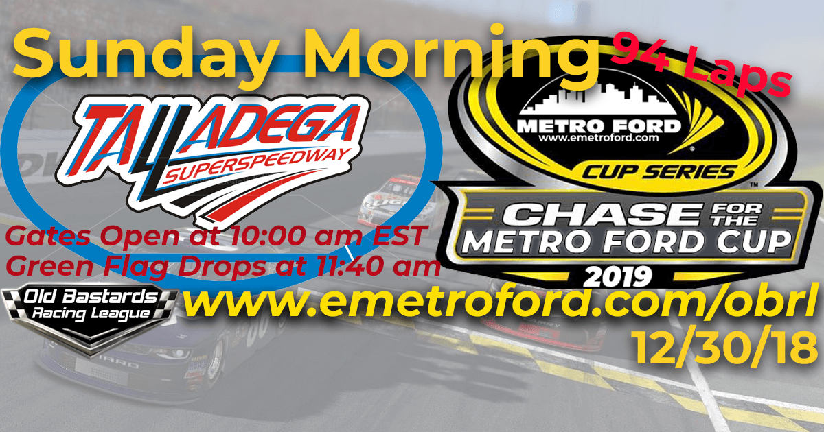 Metro Ford Cup Series Race at Talladega SuperSpeedway - 12/30/18 Sunday Mornings