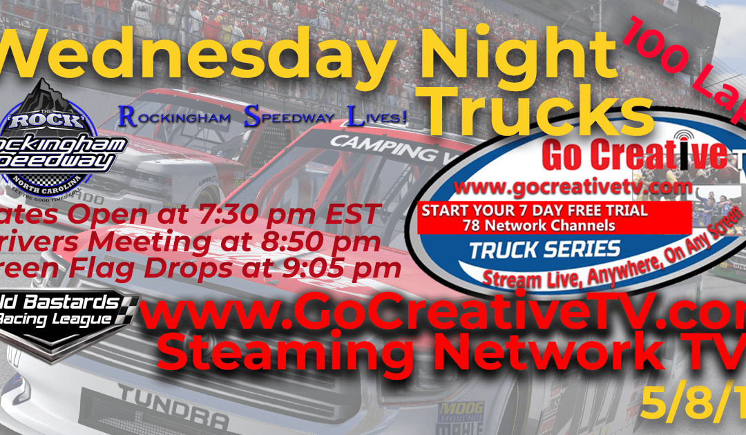 🏁WINNER: Kevin Rupert #12!  Week #9 Go Creative TV Truck Series Race at Rockingham Speedway – 5/8/19 Wednesday Nights