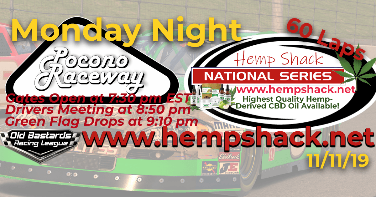 Nascar Hemp Shack CBD Oil National Series Race at Pocono Raceway - 11/11/19 - Monday Nights. Monday Night Nascar iRacing K&N Pro League - Hemp Shack - Highest Quality Hemp-Derived CBD Oil Available!