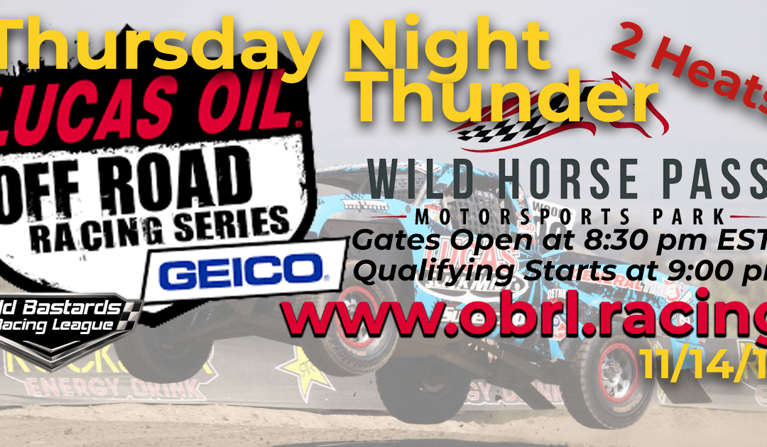 Week #10 Lucas Oil Off Road Truck Series Race at Wild Horse Pass – 11/14/19 Thursday Nights