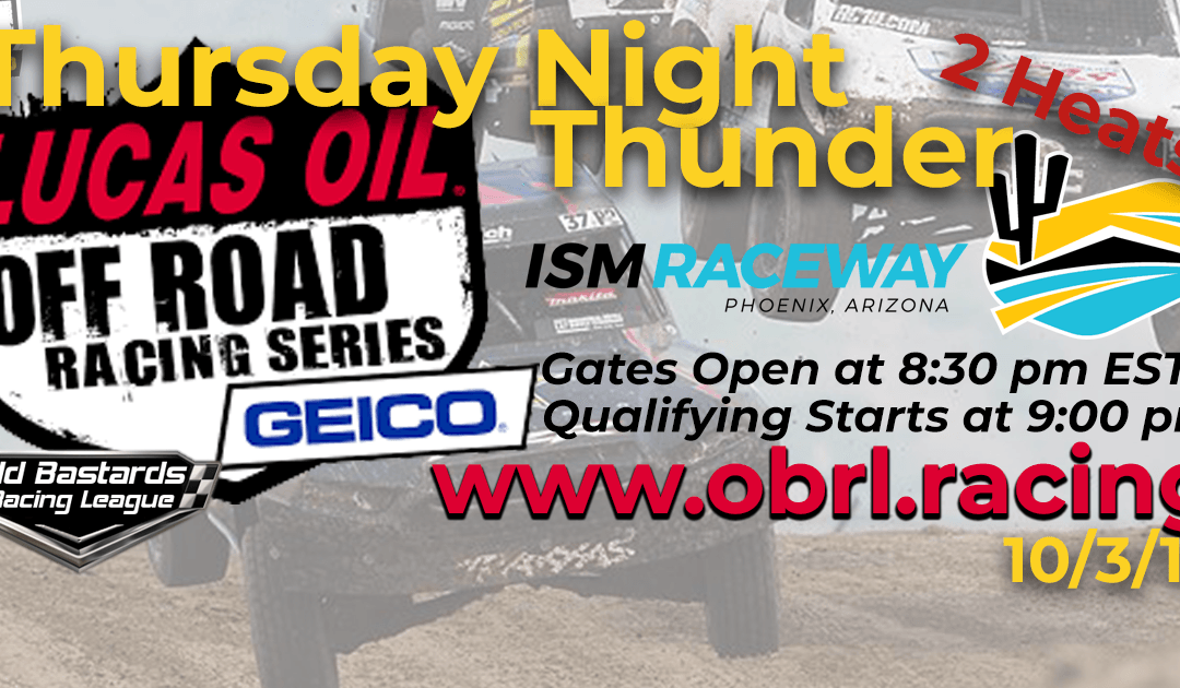 Week #4 Lucas Oil Off Road Truck Series Race at Phoenix ISM Raceway – 10/3/19 Thursday Nights