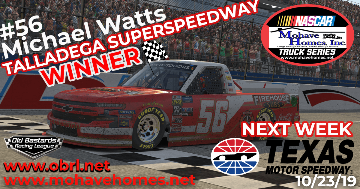 Michael Watts #56 Wins The Nascar Mohave Homes Truck Series Race at Talladega SuperSpeedway!