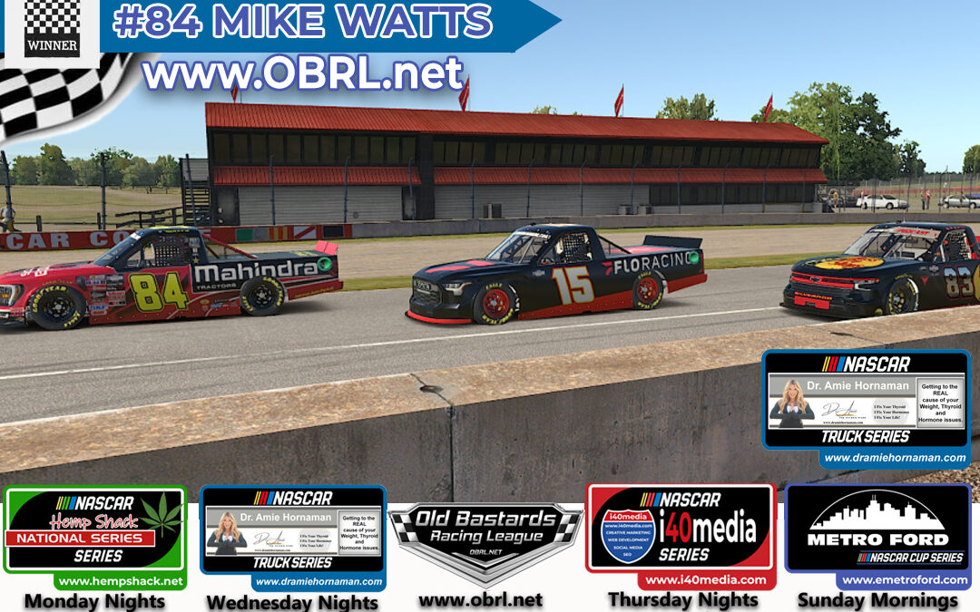 #84 Mike “Fiddy” Watts Wins NASCAR Truck Series at Mid Ohio Motor Sports Park